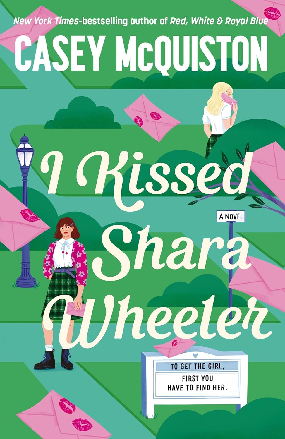 Casey McQuiston - I kissed Shara Wheeler