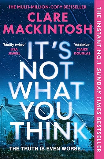 Clare Mackintosh - It's not what you think (thriller)