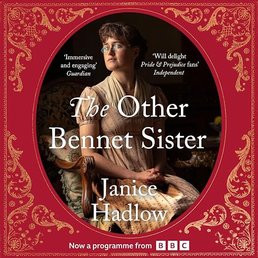 The other Bennet sister - Janice Hadlow (Historical fiction)