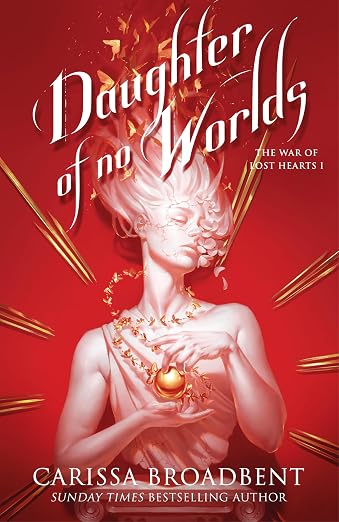 Daughter of no worlds - Carissa Broadbent (Epic fantasy)