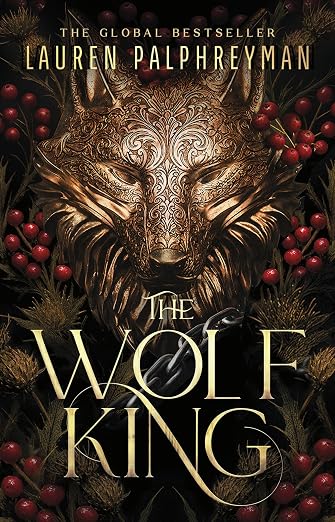 The wolf king - Lauren Palphreyman (Romantasy)