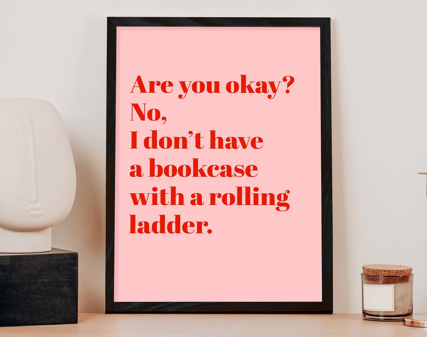 Bookish Quotes Print | Bookcase with a Rolling Ladder | Gifts for Book Lovers | Fun gifts for Readers